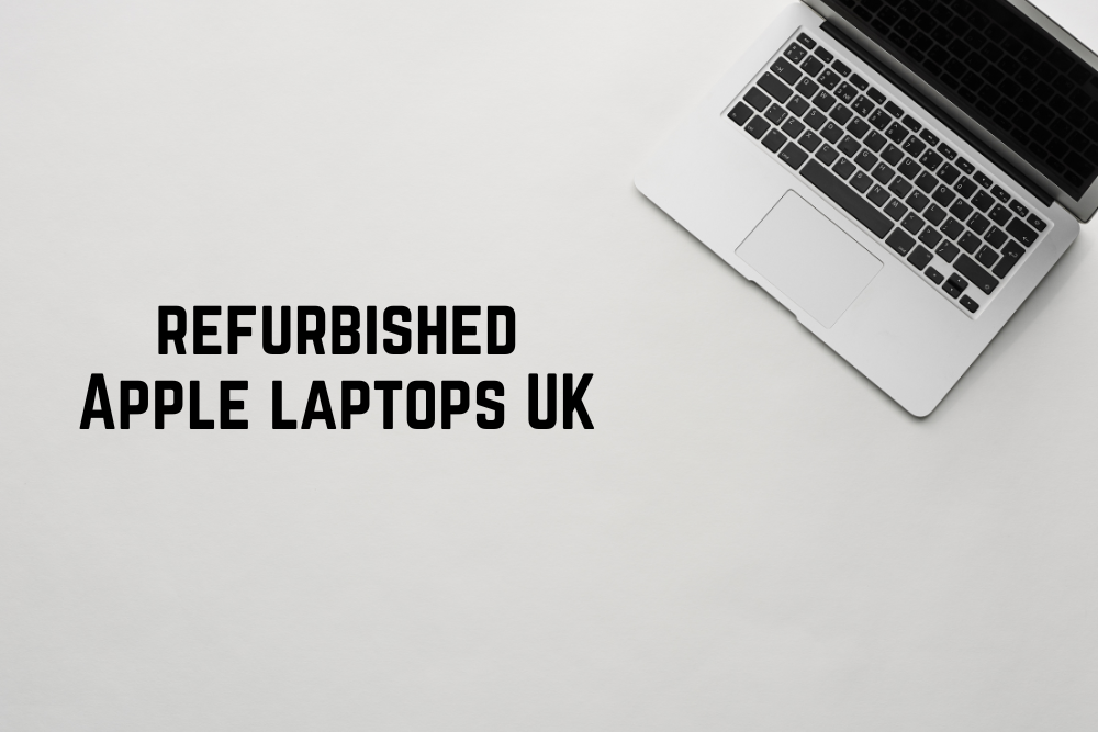 refurbished Apple laptops UK