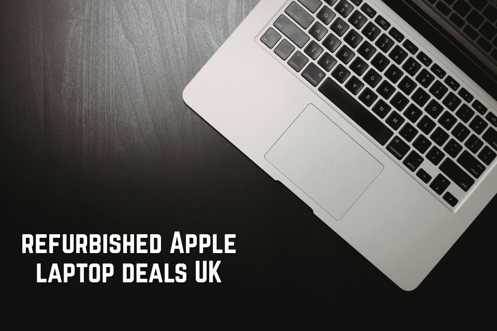 refurbished Apple laptop deals UK